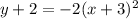 y+2=-2(x+3)^2