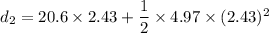 d_2=20.6\times 2.43+\dfrac{1}{2}\times 4.97\times (2.43)^2