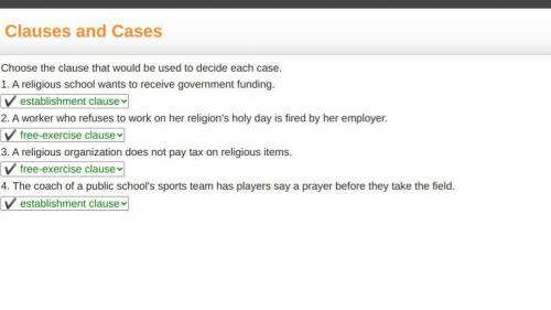 Choose the clause that would be used to decide each case 1. a religious school wants to receive gove