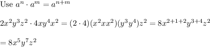 \text{Use}\ a^n\cdot a^m=a^{n+m}\\\\2x^2y^3z^2\cdot4xy^4x^2=(2\cdot4)(x^2xx^2)(y^3y^4)z^2=8x^{2+1+2}y^{3+4}z^2\\\\=8x^5y^7z^2