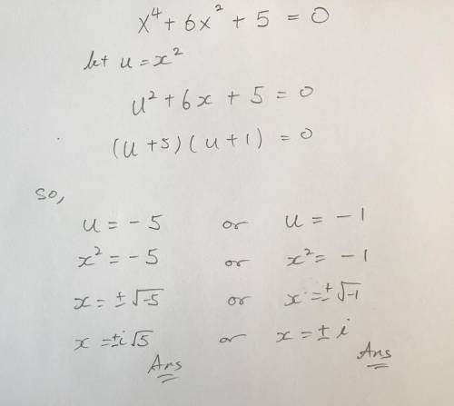 What are the solutions of the equation x4 + 6x2 + 5 = 0?  use u substitution to solve.