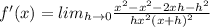 f'(x)=lim_{h\rightarrow 0}\frac{x^2-x^2-2xh-h^2}{hx^2(x+h)^2}