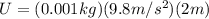 U = (0.001kg)(9.8 m/s^2)(2m)