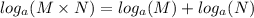 log_a(M\times N)=log_a(M)+log_a(N)