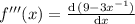 f'''(x)=\frac{\mathrm{d}\,(9-3x^{-1})}{\mathrm{d} x}