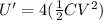 U' = 4(\frac{1}{2}CV^2)