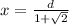 x = \frac{d}{1 + \sqrt2}