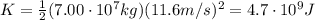 K=\frac{1}{2}(7.00 \cdot 10^7 kg)(11.6 m/s)^2=4.7\cdot 10^9 J