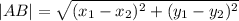 |AB|= \sqrt{(x_1-x_2)^2 + (y_1-y_2)^2 }