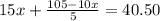 15x+\frac{105-10x}{5}=40.50