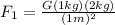F_1 = \frac{G(1kg)(2kg)}{(1m)^2}
