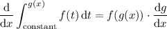 \displaystyle\frac{\mathrm d}{\mathrm dx}\int_{\text{constant}}^{g(x)}f(t)\,\mathrm dt=f(g(x))\cdot\dfrac{\mathrm dg}{\mathrm dx}