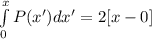 \int\limits^x_0 P(x') dx'= 2[x - 0]