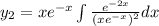 y_2 =  xe^{-x} \int\frac{ e^{-2x}}{ (xe^{-x})^2 }dx