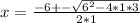 x=\frac{-6+-\sqrt{6^2-4*1*3} }{2*1}