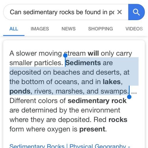 Can sedimentary rocks be found in ponds or lakes?   !