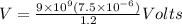 V = \frac{9\times 10^9 (7.5 \times 10^{-6})}{1.2} Volts