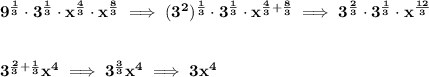 \bf 9^{\frac{1}{3}}\cdot 3^{\frac{1}{3}}\cdot x^{\frac{4}{3}}\cdot x^{\frac{8}{3}}\implies (3^2)^{\frac{1}{3}}\cdot 3^{\frac{1}{3}}\cdot x^{\frac{4}{3}+\frac{8}{3}}\implies 3^{\frac{2}{3}}\cdot 3^{\frac{1}{3}}\cdot x^{\frac{12}{3}} \\\\\\ 3^{\frac{2}{3}+\frac{1}{3}}x^4\implies 3^{\frac{3}{3}}x^4\implies 3x^4