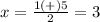 x=\frac{1(+)5} {2}=3