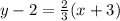 y-2=\frac{2}{3}(x+3)