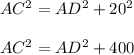 AC^2=AD^2+20^2\\\\AC^2=AD^2+400