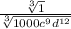 \frac{\sqrt[3]{1} }{\sqrt[3]{1000c^{9} d^{12} } }
