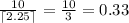 \frac{10}{\left \lceil 2.25\right \rceil} =\frac{10}{3} =0.33