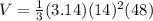 V=\frac{1}{3}(3.14) (14)^2(48)