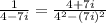 \frac{1}{4-7i}=\frac{4+7i}{4^2-(7i)^2}
