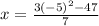 x=\frac{3(-5)^2-47}{7}