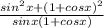 \frac{sin^2x+(1+cosx)^2}{sinx(1+cosx)}