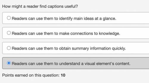 How might a reader find captions useful?  readers can use them to identify main ideas at a glance. r