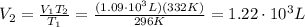 V_2 = \frac{V_1 T_2}{T_1}=\frac{(1.09 \cdot 10^3 L)(332 K)}{296 K}=1.22\cdot 10^3 L