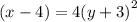 (x - 4) = 4( {y  + 3)}^{2}