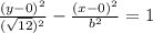 \frac{(y-0)^2}{(\sqrt{12})^2}-\frac{(x-0)^2}{b^2}=1