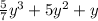 \frac{5}{7}y^{3}+5y^{2}+y