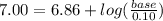 7.00=6.86+log(\frac{base}{0.10})