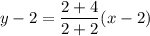 y-2=\dfrac{2+4}{2+2}(x-2)