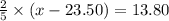 \frac{2}{5}\times (x - 23.50)=13.80