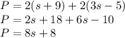 P = 2(s+9) + 2(3s-5)\\P = 2s+18 +6s-10\\P=8s+8