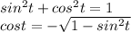 sin^{2}t+cos^{2} t=1\\cost =-\sqrt{1-sin^2 t}
