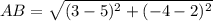AB=\sqrt{(3-5)^{2}+(-4-2)^{2}}