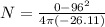 N = \frac{0 - 96^2}{4\pi(-26.11)}