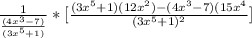 \frac{1}{\frac{(4x^{3}-7)}{(3x^{5}+1)}}*[\frac{(3x^{5}+1)(12x^{2})-(4x^{3}-7)(15x^{4}}{(3x^{5}+1)^{2}}]
