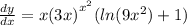 \frac{dy}{dx}  = x{(3x)}^{ {x}^{2} }  (ln(9 {x}^{2} )  + 1)
