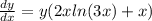 \frac{dy}{dx}  =y (2x ln(3x)  + x)