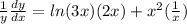\frac{1}{y}  \frac{dy}{dx}  =  ln(3x) (2x) +  {x}^{2} ( \frac{1}{x} )