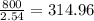 \frac{800}{2.54}=314.96