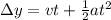 \Delta y = vt + \frac{1}{2}at^2