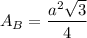 A_B=\dfrac{a^2\sqrt3}{4}